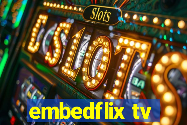 embedflix tv